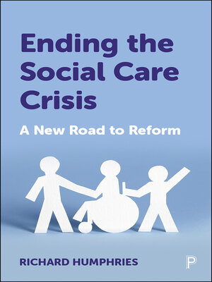 cover image of Ending the Social Care Crisis
